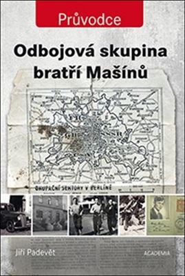 Kniha týdne: Jiří Padevět - Odbojová skupina bratří Mašínů